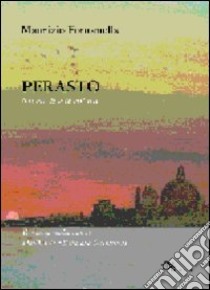 Perasto. Nu co' ti ti co' nu. Ediz. tedesca, italiana, inglese e francese libro di Fontanella Maurizio