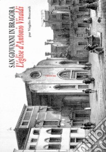 San Giovanni in Bragora. L'église d'Antonio Vivaldi libro di Boccardi Virgilio