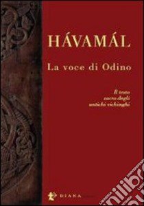 Hávamál. La voce di Odino libro di Costanzo Antonio