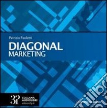 Diagonal marketing. Ediz. multilingue. Con CD Audio libro di Paoletti Patrizio; Magherini S. (cur.)