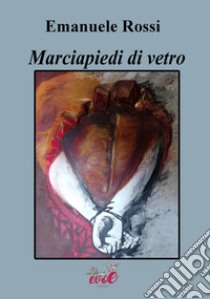 Marciapiedi di vetro libro di Rossi Emanuele