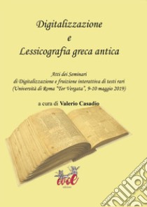 Digitalizzazione e lessicografia greca antica libro