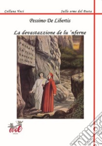 La devastazzione de lu 'nferne libro di Pessimo De Libertis