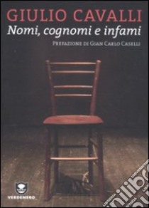 Nomi, Cognomi e Infami libro di Cavalli Giulio