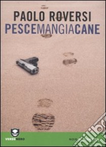 Pescemangiacane libro di Roversi Paolo