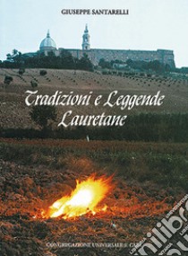 Tradizioni e leggende lauretane libro di Santarelli Giuseppe