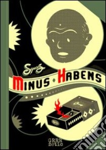 Minus Habens libro di Squaz; Ghersetti S. (cur.); Giromini F. (cur.)