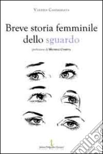 Breve storia femminile dello sguardo libro di Cammarata Valeria