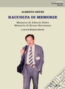 Raccolta di memorie libro di Defez Alberto; Herrmann Bruno; Glavas S. (cur.)