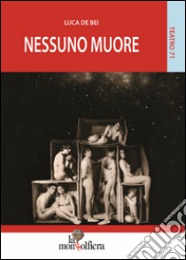 Nessuno muore libro di De Bei Luca