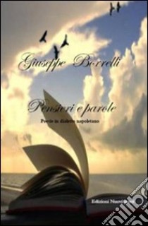 Pensieri e parole. Poesie napoletane libro di Borrelli Giuseppe