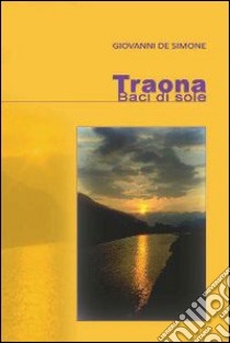 Traona bacio di sole libro di De Simone Giovanni