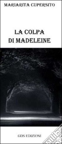 La colpa di Madeleine libro di Cupersito Mariarita