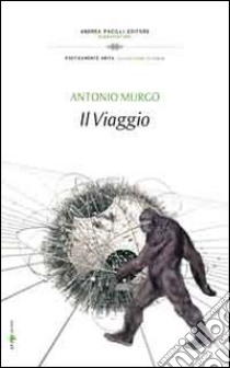 Il viaggio libro di Murgo Antonio