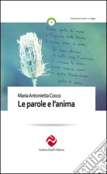 Le parole e l'anima libro di Cocco M. Antonietta