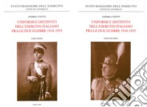 Uniformi e distintivi dell'Esercito Italiano fra le due guerre (1918-1935) libro di Viotti Andrea
