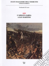 1859 L'Armata sarda a San Martino libro di Di Lauro Ferdinando