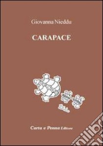 Carapace libro di Nieddu Giovanna