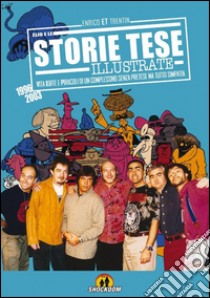 Storie Tese illustrate. (1996-2003) libro di Trentin Enrico ET