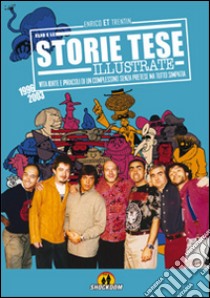 Storie Tese illustrate (1966-2003) libro di Trentin Enrico ET