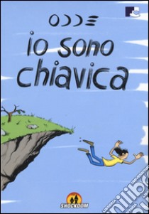 Io sono Chiavica libro di Odde