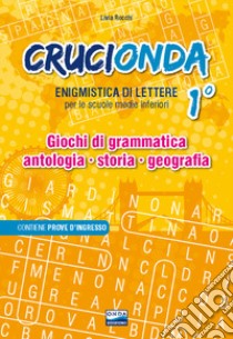 Crucionda. Enigmistica di lettere. Giochi di grammatica, antologia, storia, geografia. Per la Scuola media. Ediz. per la scuola. Con audiolibro. Vol. 1  di Rocchi Livia