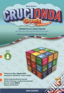 Crucionda goals. Enigmistica di lingua inglese. Per la Scuola media. Con espansione online. Vol. 3 libro di Bianco Mena