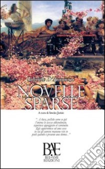 Novelle sparse libro di D'Annunzio Gabriele; Jurisic S. (cur.)