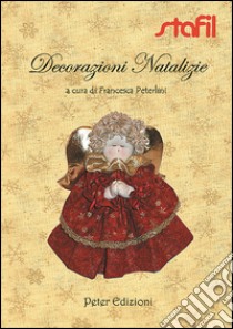 Decorazioni natalizie libro di Peterlini Francesca