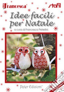 Idee facili per Natale libro di Peterlini Francesca