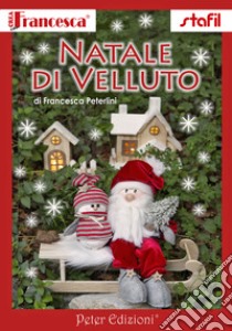 Natale di velluto libro di Peterlini Francesca