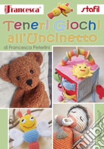 Teneri giochi all'uncinetto libro di Peterlini Francesca