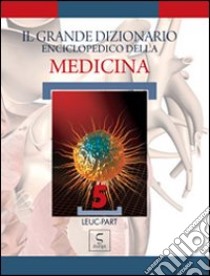 Il grande dizionario enciclopedico della medicina. Vol. 5 libro di Moro P. M. (cur.); Ventriglia G. (cur.)