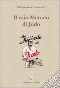 Il mio metodo di judo libro di Kawaishi Mikinosuke