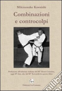 Combinazioni e controcolpi libro di Kawaishi Mikinosuke