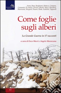 Come foglie sugli alberi. La grande guerra in 17 racconti libro