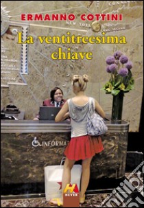 La ventitreesima chiave libro di Cottini Ermanno