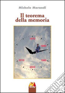 Il teorema della memoria libro di Morandi Michele