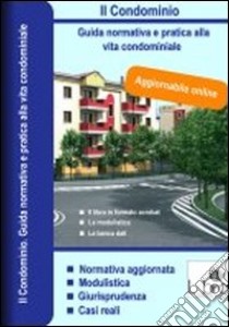 Il condominio. Guida normativa e pratica alla vita condominiale. DVD-ROM libro di Petrini Roberto