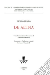 De Aetna libro di Bembo Pietro; Raffaele F. (cur.)
