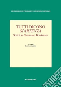 Tutti dicono spartenza. Scritti su Tommaso Bordonaro libro di Lombino S. (cur.)