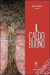 Il caldo buono libro di Venuto M. (cur.)