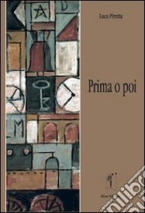 Prima o poi libro di Piretta Luca