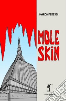 Mole skin libro di Peressi Marco