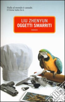 Oggetti smarriti libro di Liu Zhenyun