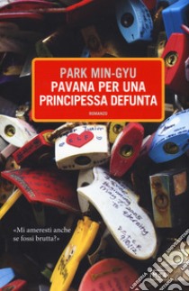 Pavana per una principessa defunta libro di Min-gyu Park