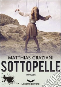 Sottopelle libro di Graziani Matthias