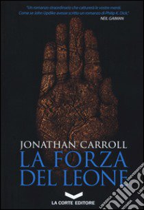 La forza del leone libro di Carroll Jonathan