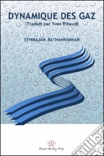 Dynamique des gaz libro di Rathakrishnan Ethirajan