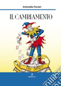 Il cambiamento libro di Pacieri Antonella